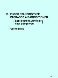 18. FLOOR STANDING TYPE PACKAGED AIR-CONDITIONER Split system, Air to air) heat pump type FDF508HES-SB