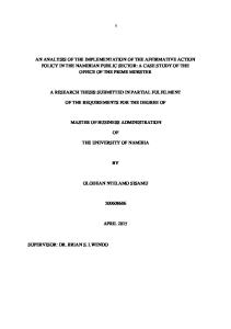 AN ANALYSIS OF THE IMPLEMENTATION OF THE AFFIRMATIVE ACTION POLICY IN THE NAMIBIAN PUBLIC SECTOR: A CASE STUDY OF THE OFFICE OF THE PRIME MINISTER