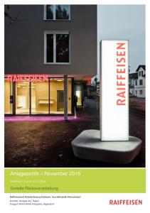 Anlagepolitik November Raiffeisen Investment Office. Serielle Risikoverarbeitung