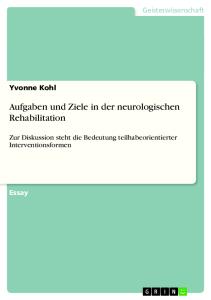 Aufgaben und Ziele in der neurologischen Rehabilitation