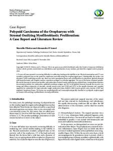 Case Report Polypoid Carcinoma of the Oropharynx with Stromal Ossifying Myofibroblastic Proliferation: A Case Report and Literature Review