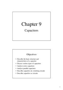Chapter 9. Capacitors. Objectives