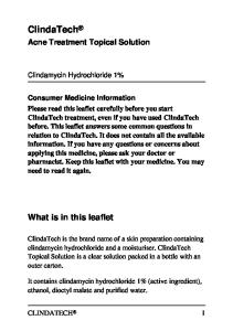 ClindaTech. What is in this leaflet. Acne Treatment Topical Solution. Clindamycin Hydrochloride 1%