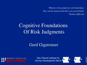 Cognitive Foundations Of Risk Judgments