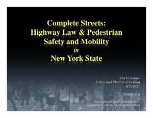 Complete Streets: Highway Law & Pedestrian Safety and Mobility in. New York State