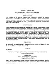 DECRETO NUMERO EL CONGRESO DE LA REPUBLICA DE GUATEMALA CONSIDERANDO: