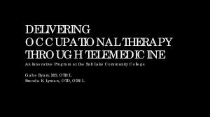 DELIVERING OCCUPATIONAL THERAPY THROUGH TELEMEDICINE