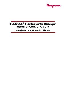FLEXICON Flexible Screw Conveyor Models: UTF, UTK, UTR, & UTV Installation and Operation Manual