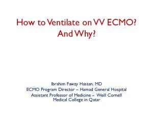 How to Ventilate on VV ECMO? And Why?