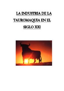 LA INDUSTRIA DE LA TAUROMAQUIA EN EL SIGLO XXI