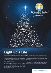 Light up a Life. Winter 2014 Issue. Christmas is a traditional time of celebration, of sharing and of remembrance