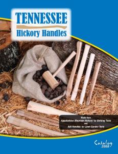 Made from Appalachian Mountain Hickory for Striking Tools and Ash Handles for Lawn Garden Tools. Catalog