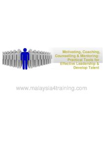 Motivating, Coaching, Counselling & Mentoring: Practical Tools for Effective Leadership & Develop Talent