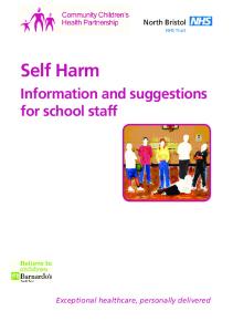 North Bristol. NHS Trust. Self Harm. Information and suggestions for school staff. Exceptional healthcare, personally delivered