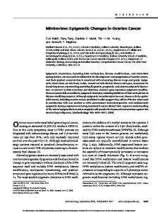 Ovarian cancer is the most lethal gynecological cancer, Minireview: Epigenetic Changes in Ovarian Cancer