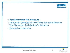 ovon-neumann Architecture oinstruction execution in Von Neumann Architecture ovon Neumann Architecture s limitation oharvard Architecture