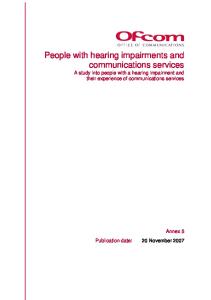 People with hearing impairments and communications services A study into people with a hearing impairment and their experience of communications