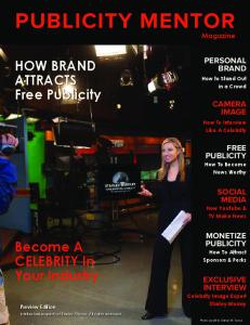 PUBLICITY MENTOR. HOW BRAND ATTRACTS Free Publicity. Become A CELEBRITY In Your Industry PERSONAL BRAND CAMERA IMAGE