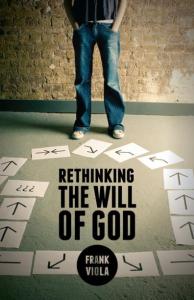 RETHINKING THE WILL OF GOD