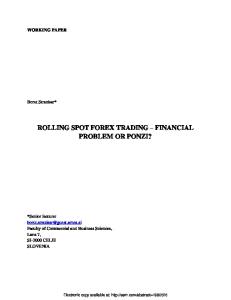 ROLLING SPOT FOREX TRADING FINANCIAL PROBLEM OR PONZI?
