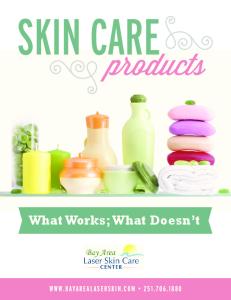Skin Care. products. What Works; What Doesn t