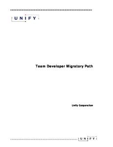 Team Developer Migratory Path. Unify Corporation
