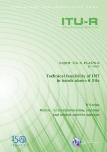 Technical feasibility of IMT in bands above 6 GHz