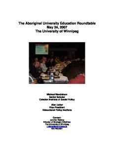 The Aboriginal University Education Roundtable May 24, 2007 The University of Winnipeg
