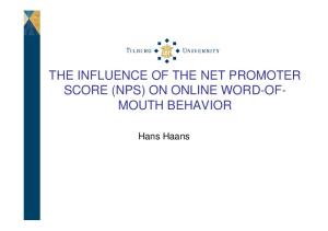 THE INFLUENCE OF THE NET PROMOTER SCORE (NPS) ON ONLINE WORD-OF- MOUTH BEHAVIOR. Hans Haans