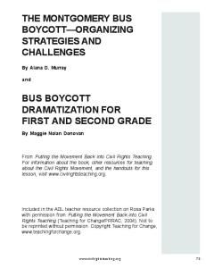 THE MONTGOMERY BUS BOYCOTT ORGANIZING STRATEGIES AND CHALLENGES BUS BOYCOTT DRAMATIZATION FOR FIRST AND SECOND GRADE. By Alana D. Murray