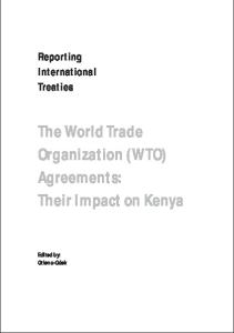 The World Trade Organization (WTO) Agreements: Their Impact on Kenya