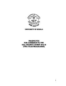 UNIVERSITY OF KERALA. PROSPECTUS FOR ADMISSION TO THE B.Ed. DEGREE COURSE (TWO YEAR PROGRAMME)