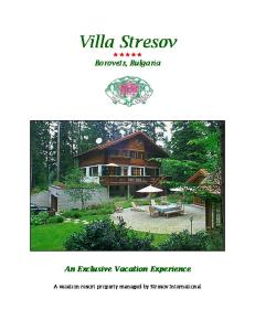 Villa Stresov. Borovets, Bulgaria. An Exclusive Vacation Experience. A vacation resort property managed by Stresov International